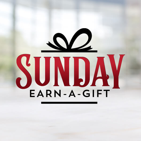 Sunday Earn-A-Gift